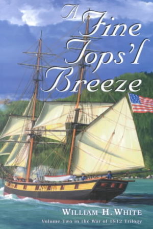 A Fine Tops'l Breeze by William H. White